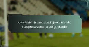 Ante Rebić: Internasjonal gjennombrudd, klubbprestasjoner, scoringsrekorder