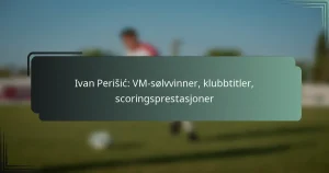 Ivan Perišić: VM-sølvvinner, klubbtitler, scoringsprestasjoner