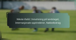 Nikola Vlašić: Innvirkning på landslaget, Internasjonale opptredener, Nøkkelbidrag