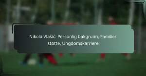 Nikola Vlašić: Personlig bakgrunn, Familier støtte, Ungdomskarriere